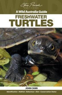 Freshwater Turtles - A Wild Australia Guide (Book)