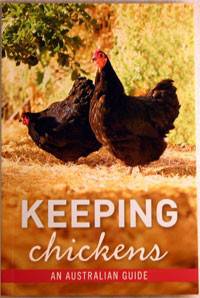 Keeping Chickens : An Australian Guide